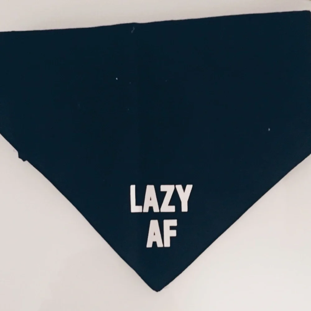 Lazy AF Bandanna